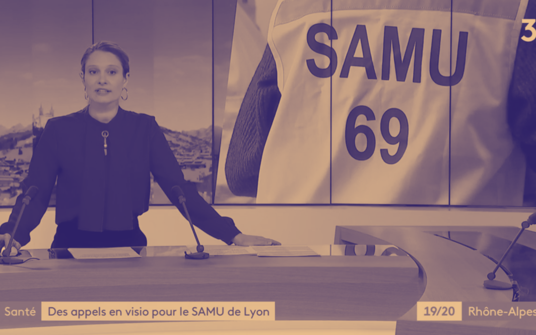 FRANCE 3 : des appels en visio pour le SAMU de Lyon